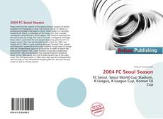 Bookcover of 2004 FC Seoul Season