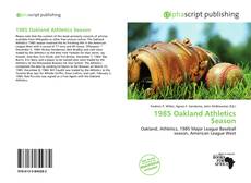 Borítókép a  1985 Oakland Athletics Season - hoz
