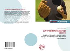 Capa do livro de 2004 Oakland Athletics Season 