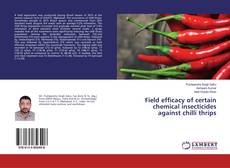 Field efficacy of certain chemical insecticides against chilli thrips的封面