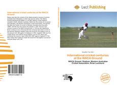 Copertina di International cricket centuries at the WACA Ground