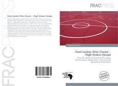 Bookcover of Foot Locker Elite Classic – High Stakes Hoops