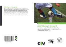 Bookcover of John Kerr, Jr. (soccer)