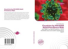 Bookcover of Countries by HIV/AIDS Adult Prevalence Rate