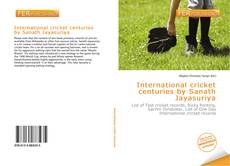 Bookcover of International cricket centuries by Sanath Jayasuriya