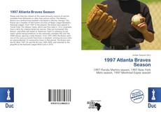 Bookcover of 1997 Atlanta Braves Season