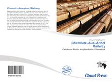 Bookcover of Chemnitz–Aue–Adorf Railway