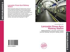 Lancaster Green Ayre Railway Station kitap kapağı