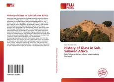 Bookcover of History of Glass in Sub-Saharan Africa