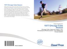 Bookcover of 1977 Chicago Cubs Season