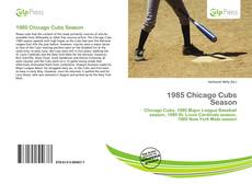 Bookcover of 1985 Chicago Cubs Season