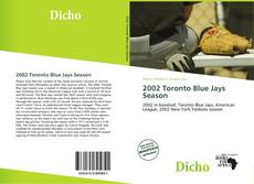 Borítókép a  2002 Toronto Blue Jays Season - hoz