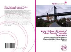 Borítókép a  Metal Highway Bridges of Fulton County Thematic Resources - hoz