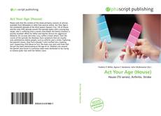 Portada del libro de Act Your Age (House)