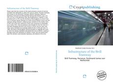 Capa do livro de Infrastructure of the Brill Tramway 