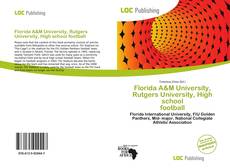 Bookcover of Florida A&M University, Rutgers University, High school  football