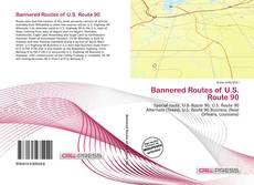 Capa do livro de Bannered Routes of U.S. Route 90 