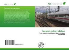 Bookcover of Ipswich railway station