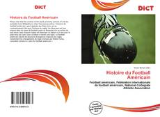 Bookcover of Histoire du Football Américain