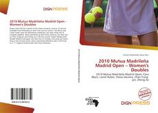 Couverture de 2010 Mutua Madrileña Madrid Open – Women's Doubles