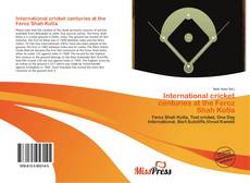 Buchcover von International cricket centuries at the Feroz Shah Kotla