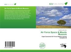 Bookcover of Air Force Space & Missile Museum