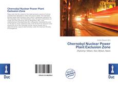 Chernobyl Nuclear Power Plant Exclusion Zone的封面