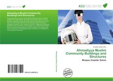 Couverture de Ahmadiyya Muslim Community Buildings and Structures