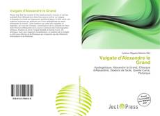 Portada del libro de Vulgate d'Alexandre le Grand