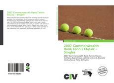 Bookcover of 2007 Commonwealth Bank Tennis Classic – Singles