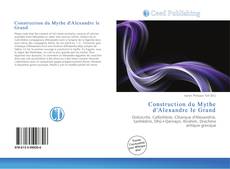 Construction du Mythe d'Alexandre le Grand的封面