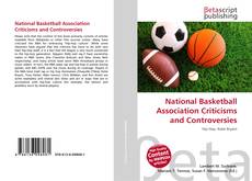 Couverture de National Basketball Association Criticisms and Controversies
