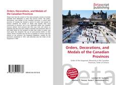 Couverture de Orders, Decorations, and Medals of the Canadian Provinces