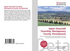 Bookcover of Upper Gwynedd Township, Montgomery County, Pennsylvania