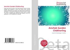 Bookcover of Amchok Ganden Chökhorling