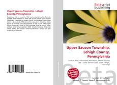 Bookcover of Upper Saucon Township, Lehigh County, Pennsylvania