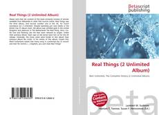 Portada del libro de Real Things (2 Unlimited Album)