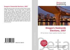 Portada del libro de Oregon's Statewide Elections, 2007