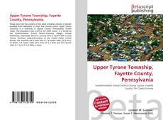 Copertina di Upper Tyrone Township, Fayette County, Pennsylvania