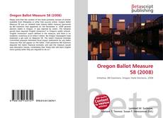 Buchcover von Oregon Ballot Measure 58 (2008)