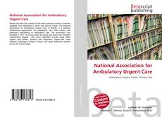 Borítókép a  National Association for Ambulatory Urgent Care - hoz