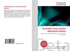 Bookcover of Rochdale Town Centre Metrolink Station