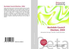 Bookcover of Rochdale Council Election, 2004