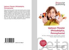 Bookcover of Uptown Theater (Philadelphia, Pennsylvania)