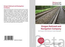 Bookcover of Oregon Railroad and Navigation Company