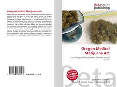 Bookcover of Oregon Medical Marijuana Act