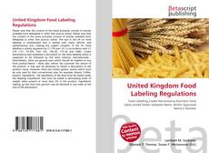 Bookcover of United Kingdom Food Labeling Regulations