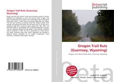 Buchcover von Oregon Trail Ruts (Guernsey, Wyoming)