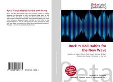 Bookcover of Rock 'n' Roll Habits for the New Wave
