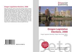 Buchcover von Oregon Legislative Elections, 2008